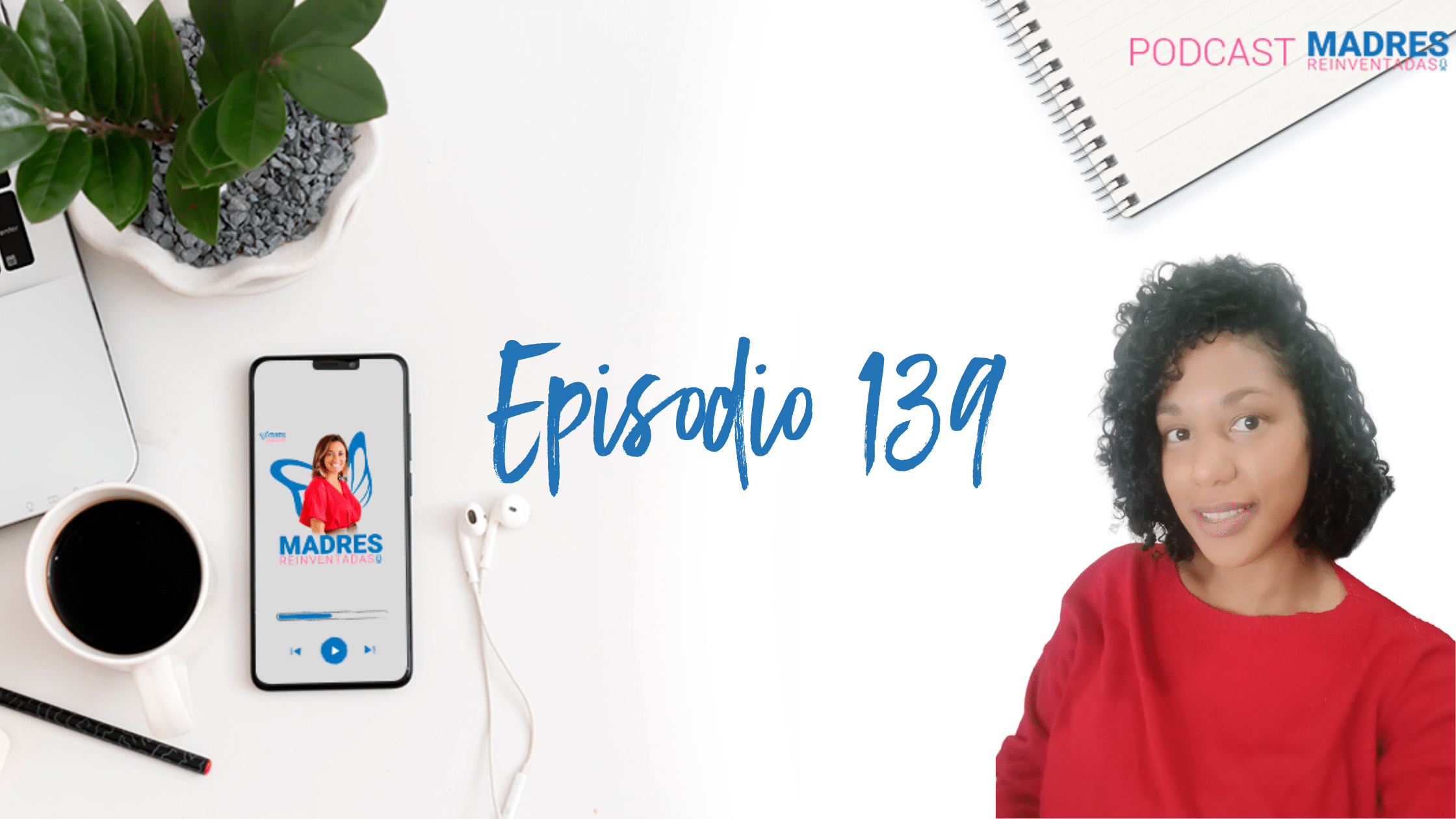 Cuando te rechazan por pedir trabajo a distancia, Cynthia Martinez Podcast Madres Reinventadas Mamis Digitales