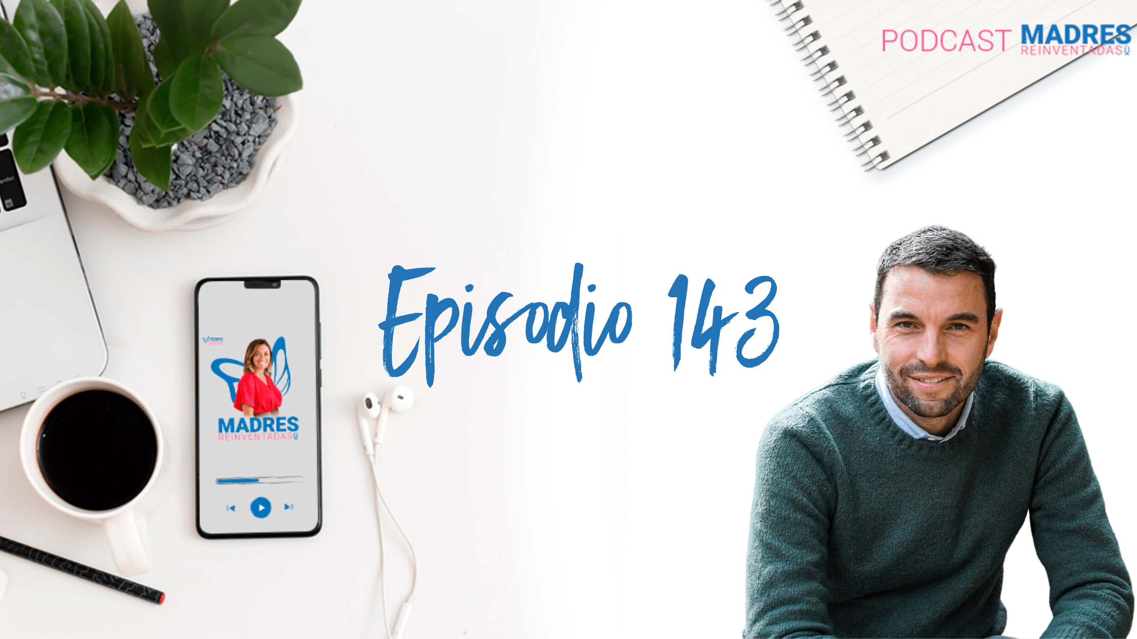 Cuando cambias la percepción del dinero, con Nacho Mühlenberg - Podcast Madres Reinventadas