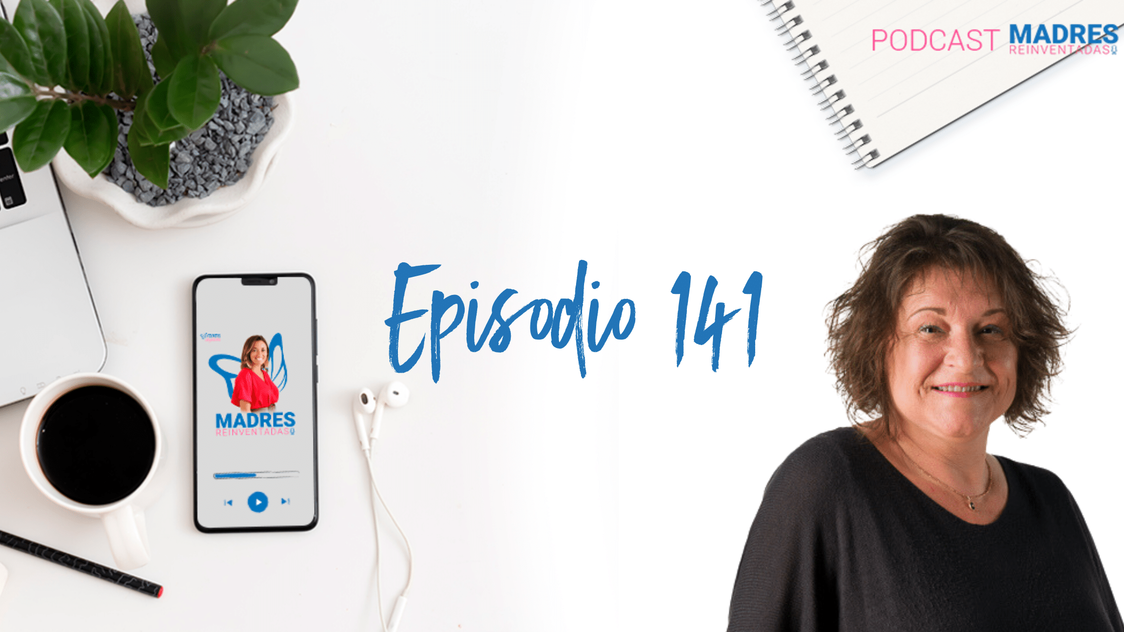 De pescadera a Ecommerce Manager a los 50, con Ana Blanco - Podcast Madres Reinventadas - Mamis Digitales-2