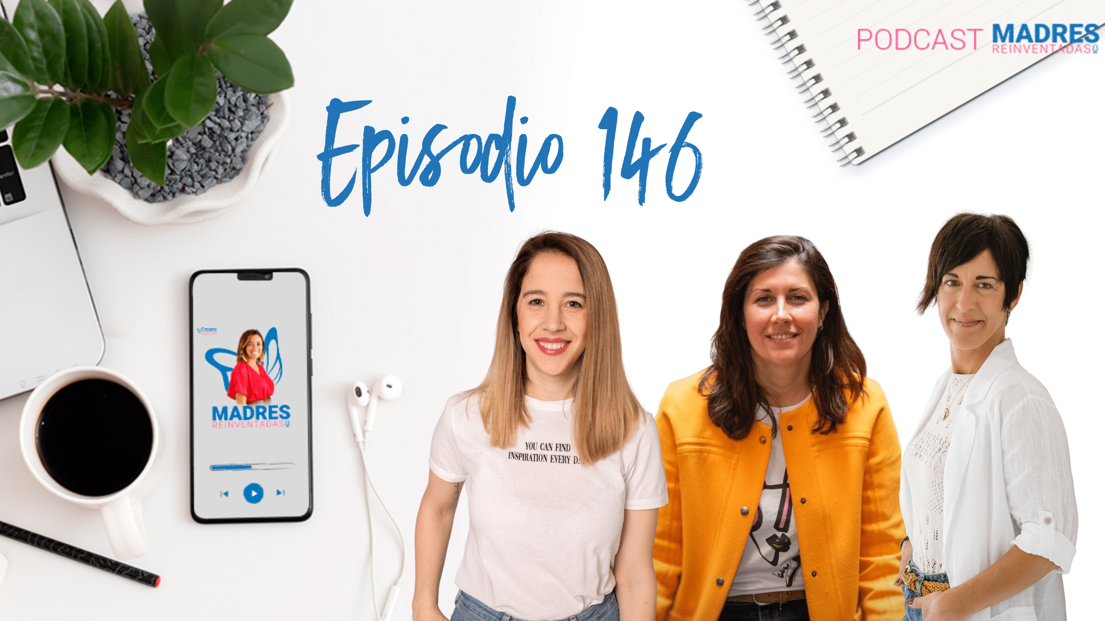 De la frustración a la realización profesional, 3 años después con madres reinventadas.