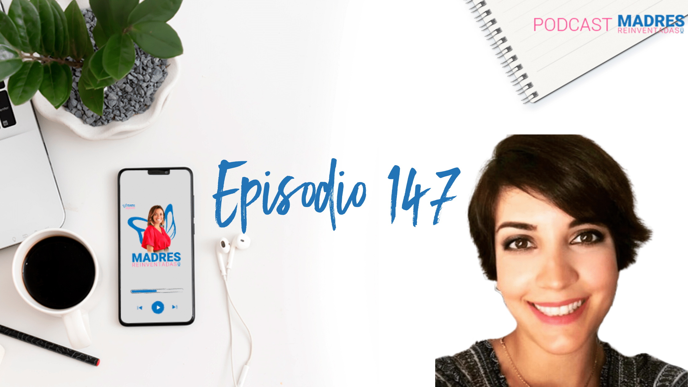 De trabajar en un negocio familiar a ser Community Manager -Podcast Madres Reinventadas