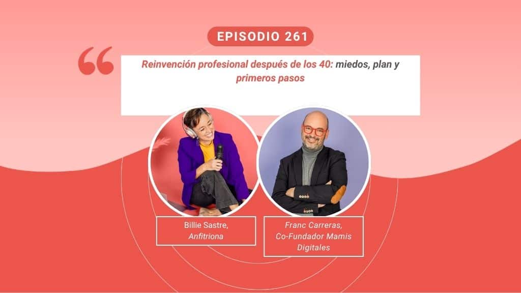 Reinvención profesional después de los 40: miedos, plan y primeros pasos | Podcast Madres Reinventadas