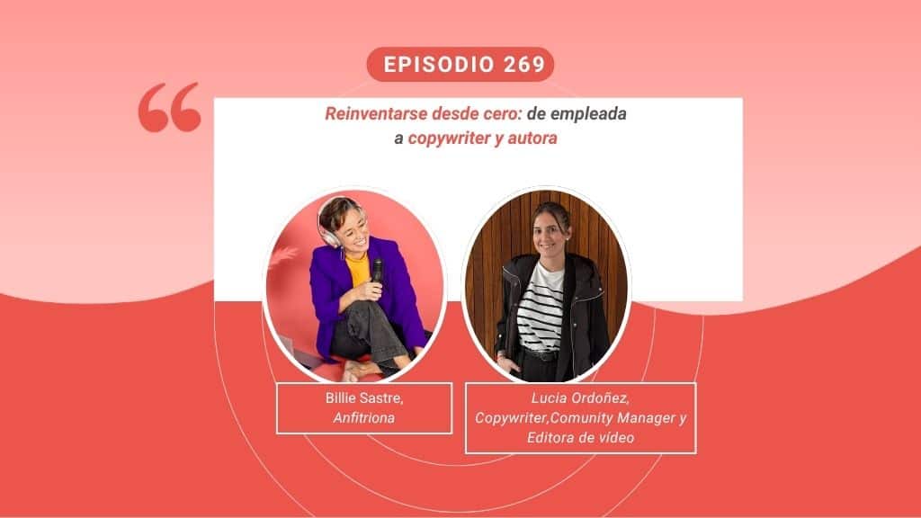 Billie Sastre y Lucía Ordóñez en el episodio 269 del podcast Madres Reinventadas sobre reinventarse profesionalmente desde cero